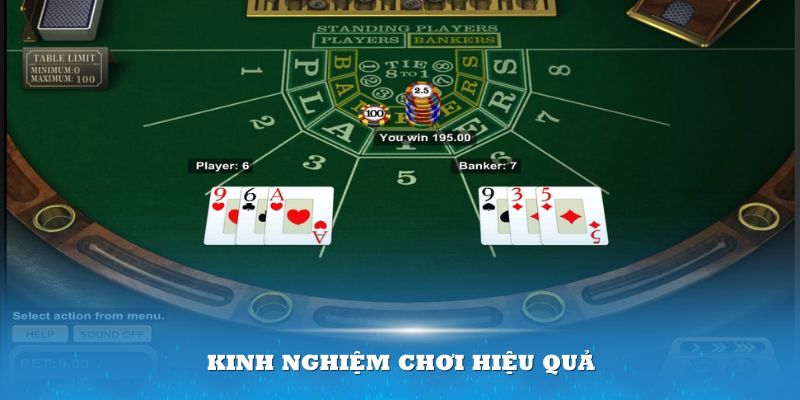 Áp dụng thêm những kinh nghiệm chơi hiệu quả để tối ưu cơ hội chiến thắng